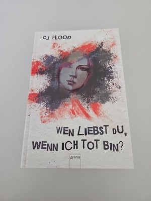  C. J. Flood WEN LIEBST DU, WENN ICH TOT BIN? HC