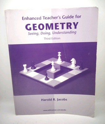 ENHANCED TEACHER'S GUIDE FOR GEOMETRY: SEEING, DOING, By Harold R. Jacobs