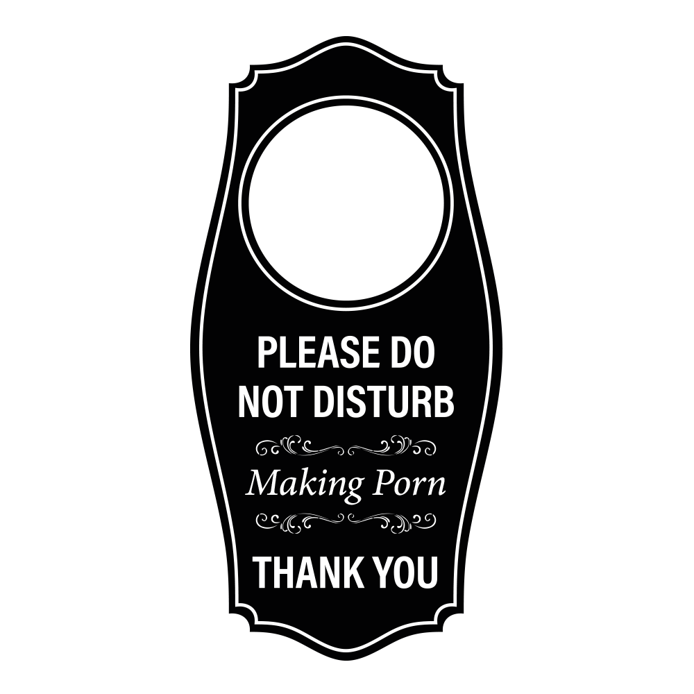 Signs ByLITA Please Do Not Disturb. Making Porn. Thank You Door Hanger |  eBay