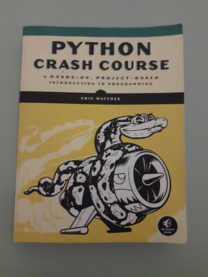 Python Crash Course : A Hands-On, Project-Based Introduction to Programming...
