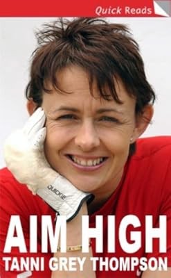 Aim High (Quick Reads) (Quick Reads), Tanni Grey-Thompson, Used; Good Book
