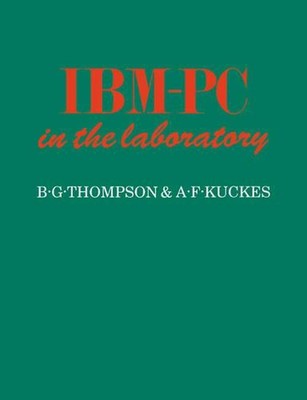 IBM-PC in the Laboratory by B.G. Thompson (English) Paperback Book