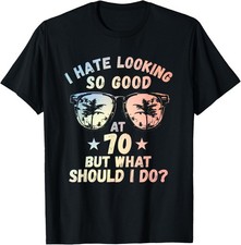 Funny 70th Birthday Shirt B-Day Saying Age 70 Year Joke Tee T-Shirt