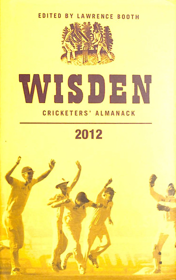 Wisden Cricketers' Almanack 2012 by Lawrence Booth [Editor]