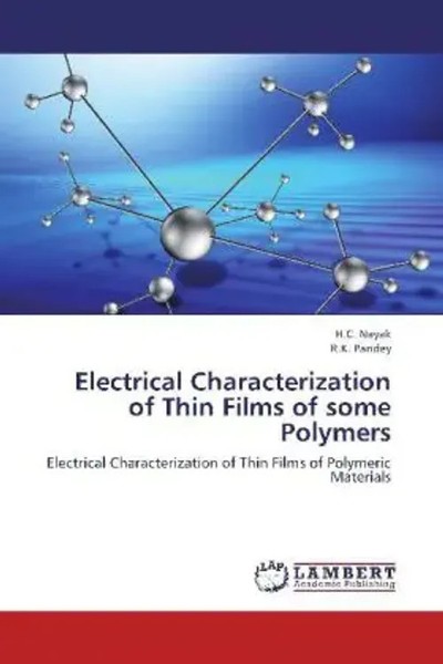 H. C. Nayak (U. A.) | Electrical Characterization Of Thin Films Of Some Polymers-image
