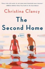 The Second Home: A Novel - Paperback By Clancy, Christina - GOOD