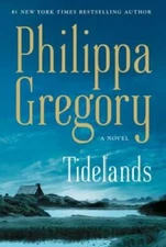 Tidelands (The Fairmile Series) - Hardcover By Gregory, Philippa - GOOD