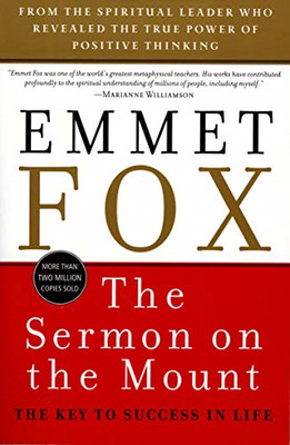 Die Bergpredigt: Der Schlüssel zum Erfolg im Leben - NEU Emmet Fox 1994