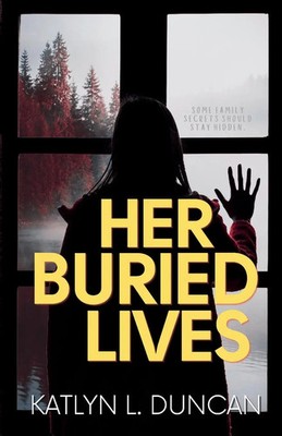 Katlyn L. Duncan | Her Buried Lives | Taschenbuch | Englisch (2022)