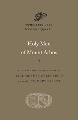 Holy Men of Mount Athos (Dumbarton Oaks Medieval Librar - HardBack NEW Richard P