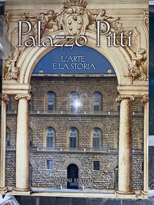 Palazzo Pitti. L'arte e la storia