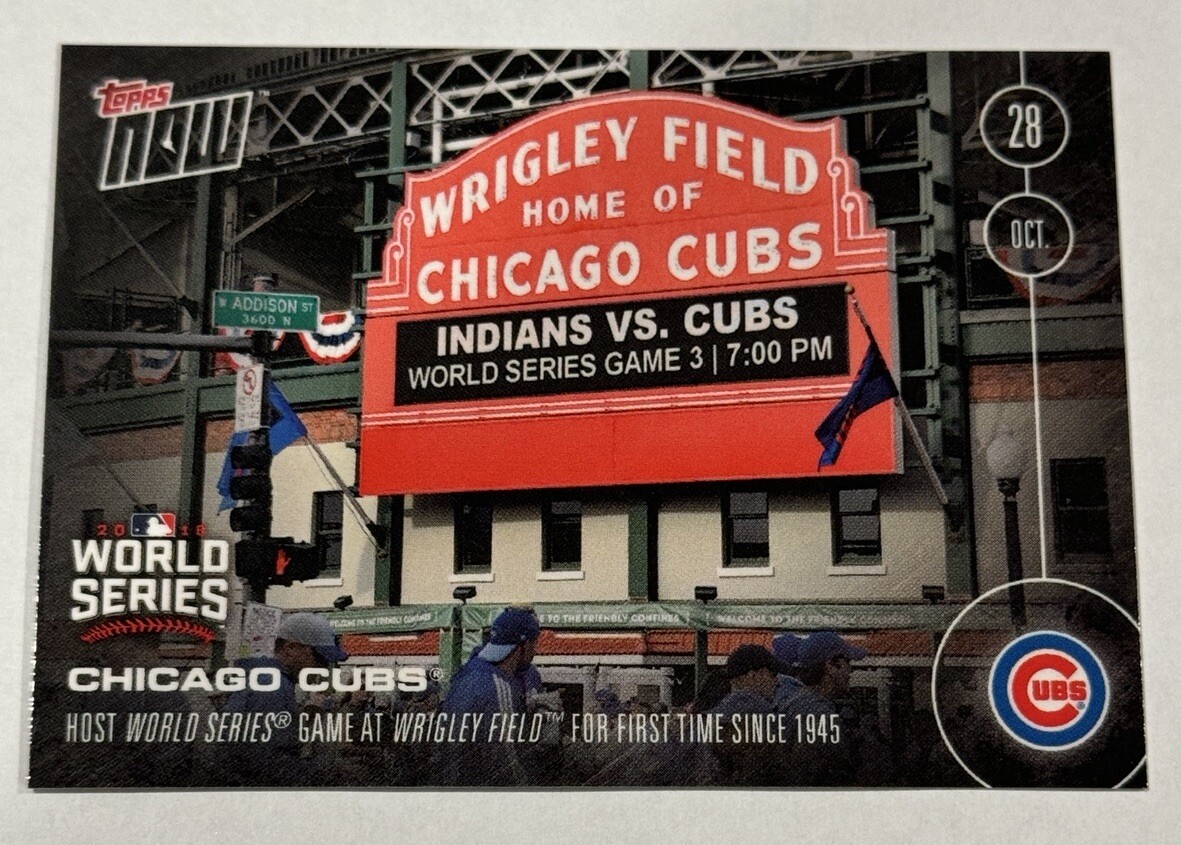 2016 Topps Now Wrigley Field #635 - 1st World Series Game At Wrigley Since 1945