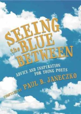 Seeing the Blue Between: Advice and Inspiration for Young - Paperback - Good