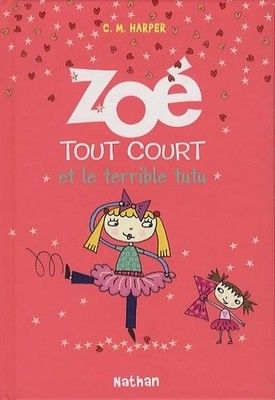 Zoe alles kurz und das schreckliche Tutu - Charice Mericle H... - V2018386