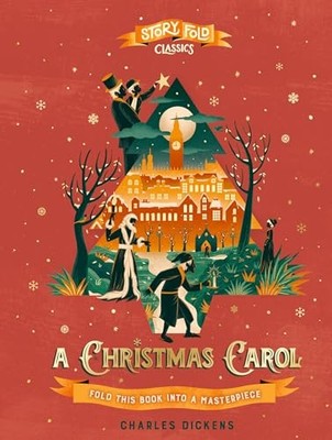 Story Fold Classics: A Christmas Carol: Fold this Book... - Dickens, Charles