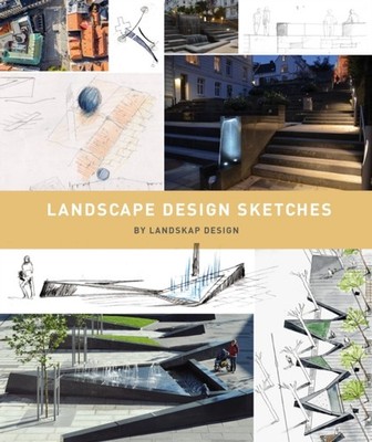 Landscape Design Sketches by Landskap Design HARDBACK 9788499366432