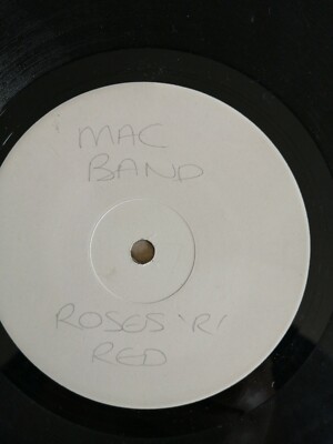 THE Mac Band    Roses Are Red.  WHITE LABEL12'' VINYL. OK CONDITION. 