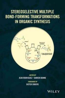 Stereoselective Multiple Bond-Forming Transformations in Organic Synthesis, H...