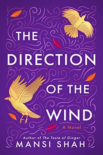 The Direction of the Wind: A Novel, Shah, Mansi