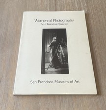 Women of Photography An Historical Survey by John Humphrey 1975 SF Museum of Art