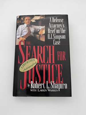 The Search for Justice..Brief on the O. J. Simpson Case ROBERT SHAPIRO SIGNED VG