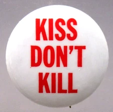 KISS DON'T KILL celluloid 1.25" pinback button f3
