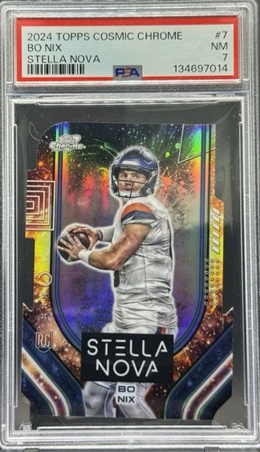 2024 TOPPS COSMIC CHROME STELLA NOVA #7 Bo Nix PSA 7 Rookie RC