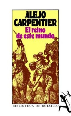 El Reino de Este Mundo Hardcover Alejo Carpentier