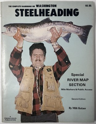 Handbook Washington Steelheading Keizer 1980 Fishing Holes River Map Book + more