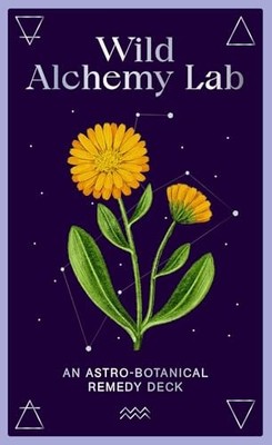 Wild Alchemy Lab : An Astro-botanical Remedy Deck