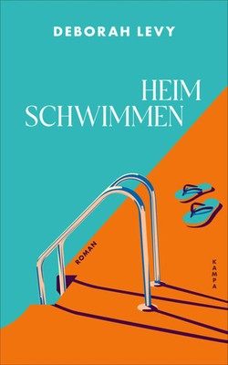 Heim schwimmen | Deborah Levy | Buch | 192 S. | Deutsch | 2024 | Kampa Verlag