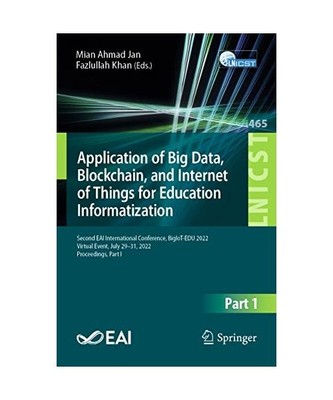 Application of Big Data, Blockchain, and Internet of Things for Education Inform