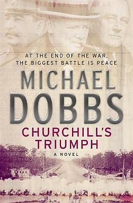 Churchill's Triumph by Michael Dobbs (Paperback)