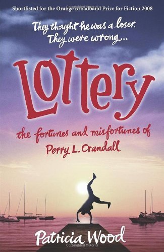 Lottery: The Fortunes and Misfortunes of Perry L. Crandall By  Patricia Wood