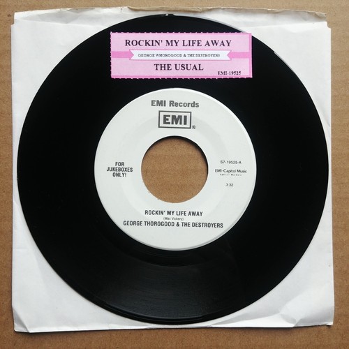 GEORGE THOROGOOD & THE DESTROYERS Rockin' My Life Away 45 7" Record Vinyl