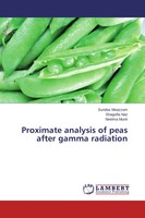 Sundas Moazzam (U. A.) | Proximate Analysis Of Peas After Gamma Radiation | Buch
