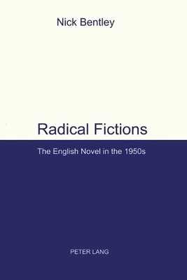 Nick Bentley Radical Fictions (Taschenbuch)