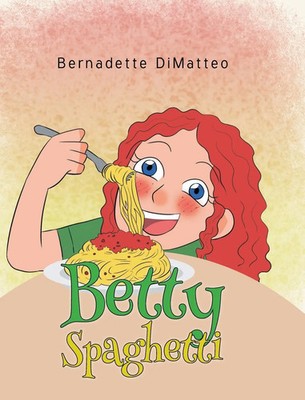 Bernadette Dimatteo | Betty Spaghetti | Buch | Englisch (2021) | Gebunden