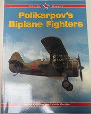 Red Star Ser.: Polikarpov's Biplane Fighters by Keith Dexter and Yefim Gordon