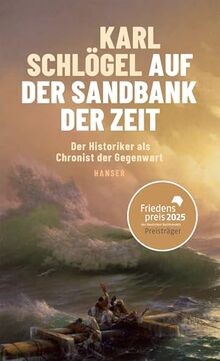 Auf der Sandbank der Zeit: Der Historiker als Chron... | Buch | Zustand sehr gut