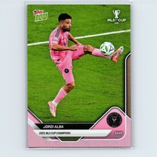 2025 Topps Now MLS - Jordi Alba MLSC-3 - 2025 MLS Cup Champions - Pink Foil