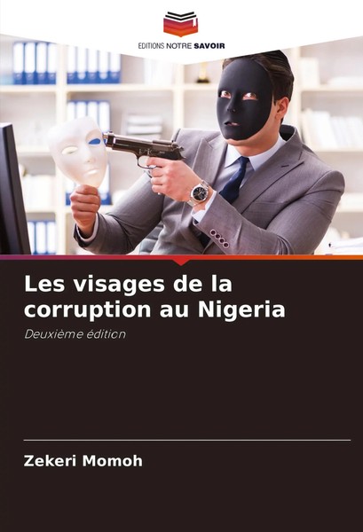 Les Visages De La Corruption Au Nigeria DeuxièMe éDition Zekeri Momoh Buch 2023-image
