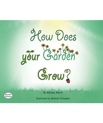 How Does Your Garden Grow?, Melissa Marie