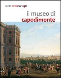9788856903034 Museo di capodimonte di napoli (il) - REDAZIONE ARTE'M