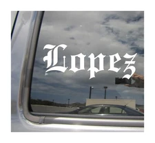 Lopez - Old English Last Name Surname Car Vinyl Decal Window Sticker 22004