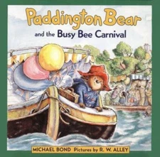Paddington Bear and the Busy Bee Carnival (Paddington Bear Picture Book)