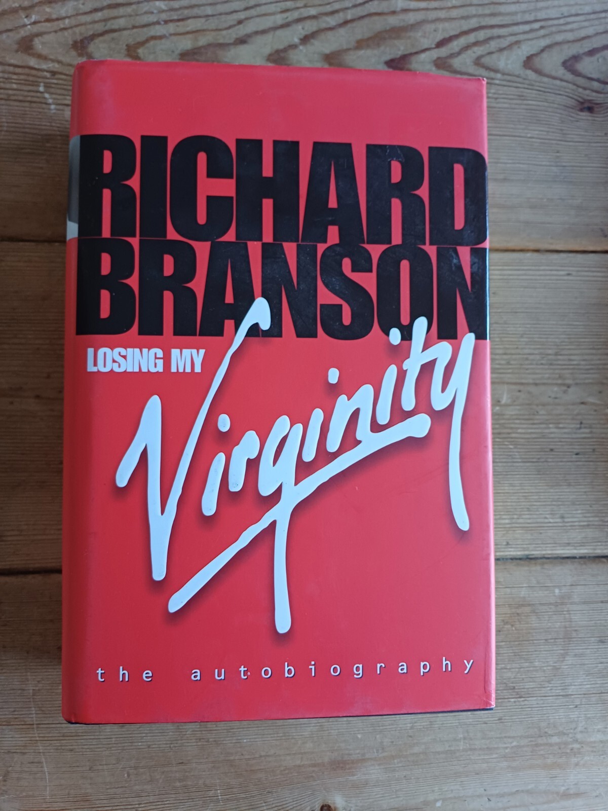 Losing My Virginity: An Autobiography by Richard Branson (Hardback 1998) - 1st