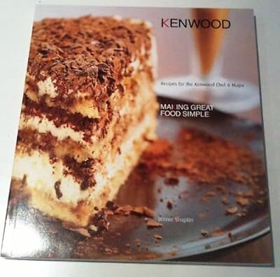 Making Great Food Simple:Kenwood, Shapter,Jennie, Used; Very Good Book
