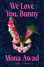 We love you, Bunny: Mona Nawad von Awad, Mona...