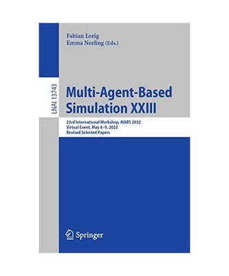 Multi-Agent-Based Simulation XXIII: 23rd International Workshop, MABS 2022, Virt